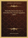 Cover: Nouvelles Recherches Sur Le Calendrier Des Anciens Egyptiens (1863) - Kessinger Publishing