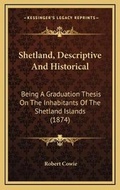 Cover: Shetland, Descriptive And Historical - Kessinger Publishing