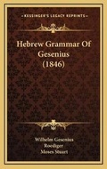Cover: Hebrew Grammar Of Gesenius (1846) - Kessinger Publishing
