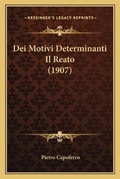 Bild: Dei Motivi Determinanti Il Reato (1907) - Kessinger Publishing