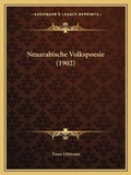 Cover: Neuarabische Volkspoesie (1902) - Kessinger Publishing