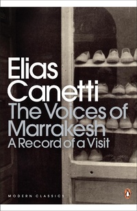 Abbildung von: The Voices of Marrakesh: A Record of a Visit - Penguin Classics