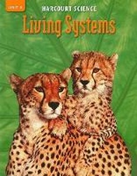 Enlarge image Cover: Harcourt Science: Unit A, Living Systems, Grade 5 - Harcourt School Publishers