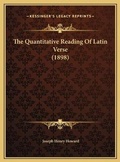 Cover: The Quantitative Reading Of Latin Verse (1898) - Kessinger Publishing