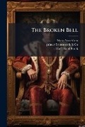 Cover: The Broken Bell - Nabu Press