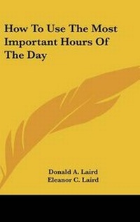 Abbildung von: How To Use The Most Important Hours Of The Day - Kessinger Publishing
