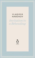 Cover: Invitation to a Beheading - Penguin Classics