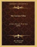 Cover: The Fortune Teller - Kessinger Publishing