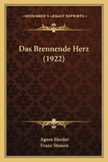 Cover: Das Brennende Herz (1922) - Kessinger Publishing