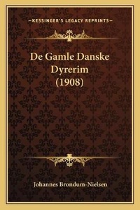 Abbildung von: De Gamle Danske Dyrerim (1908) - Kessinger Publishing