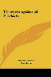 Enlarge image Cover: Talismans Against All Mischiefs - Kessinger Publishing