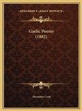 Cover: Gaelic Poems (1882) - Kessinger Publishing