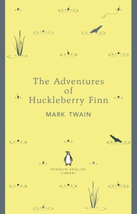 Abbildung von: The Adventures of Huckleberry Finn - Penguin Classics