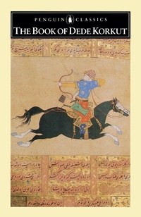 Enlarge image Cover: The Book of Dede Korkut - Penguin Classics