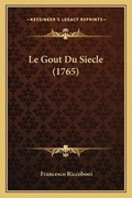 Cover: Le Gout Du Siecle (1765) - Kessinger Publishing