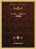 Cover: Casey At The Bat (1912) - Kessinger Publishing