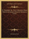 Cover: D. Christoph. Jac. Trew Cedrorum Libani Historia Earumque Character Botanicus (1757) - Kessinger Publishing