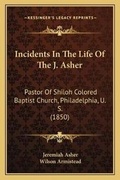 Cover: Incidents In The Life Of The J. Asher - Kessinger Publishing