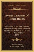 Cover: Irving's Catechism Of Roman History - Kessinger Publishing