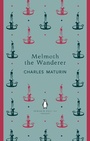 Cover: Melmoth the Wanderer - Penguin Classics