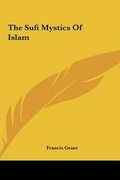 Cover: The Sufi Mystics Of Islam - Kessinger Publishing