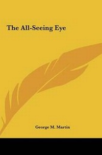 Enlarge image Cover: The All-Seeing Eye - Kessinger Publishing