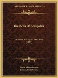 Cover: The Bells Of Beaujolais - Kessinger Publishing