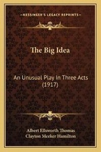 Enlarge image Cover: The Big Idea - Kessinger Publishing