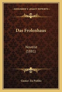 Enlarge image Cover: Das Frolenhaus - Kessinger Publishing