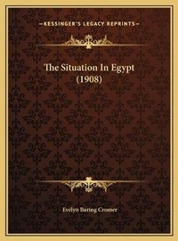 Abbildung von: The Situation In Egypt (1908) - Kessinger Publishing