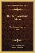 Cover: The Burt-Markham Primer - Kessinger Publishing