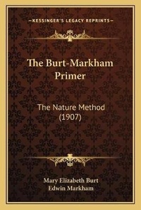 Enlarge image Cover: The Burt-Markham Primer - Kessinger Publishing