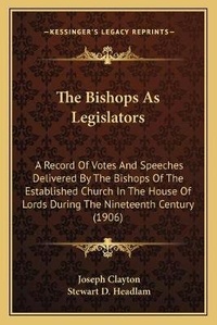 Enlarge image Cover: The Bishops As Legislators - Kessinger Publishing