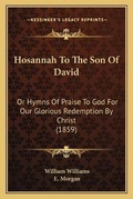 Cover: Hosannah To The Son Of David - Kessinger Publishing