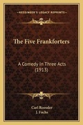 Cover: The Five Frankforters - Kessinger Publishing