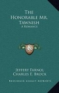 Cover: The Honorable Mr. Tawnish - Kessinger Publishing