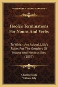 Cover: Hoole's Terminations For Nouns And Verbs - Kessinger Publishing