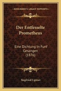 Cover: Der Entfesselte Prometheus - Kessinger Publishing