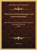 Cover: Ueber Sinneswahrnehmungen Und Sinnestauschungen - Kessinger Publishing