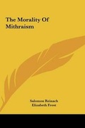 Cover: The Morality of Mithraism - Kessinger Publishing