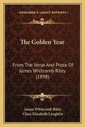 Cover: The Golden Year - Kessinger Publishing