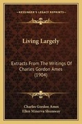 Cover: Living Largely - Kessinger Publishing