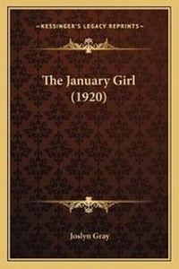 Enlarge image Cover: The January Girl (1920) - Kessinger Publishing
