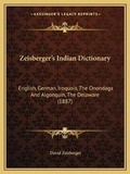 Cover: Zeisberger's Indian Dictionary - Kessinger Publishing