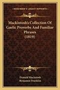 Cover: Mackintosh's Collection Of Gaelic Proverbs And Familiar Phrases (1819) - Kessinger Publishing