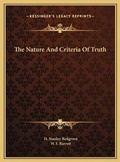 Cover: The Nature And Criteria Of Truth - Kessinger Publishing