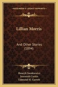 Cover: Lillian Morris - Kessinger Publishing