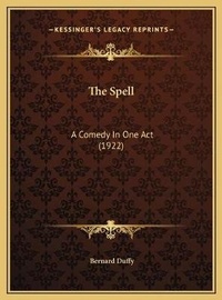 Enlarge image Cover: The Spell - Kessinger Publishing