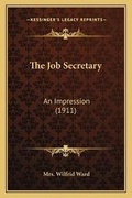 Cover: The Job Secretary - Kessinger Publishing