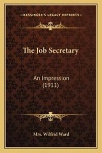 Enlarge image Cover: The Job Secretary - Kessinger Publishing